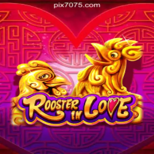 Discover the Vibrant World of RoosterInLove on 7075.com Platform-Oficial Slots Brasil